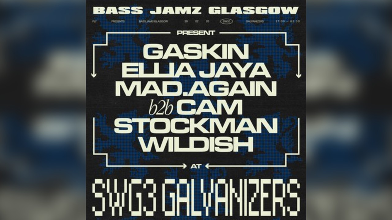 Bass Jamz Glasgow // Gaskin, Ellia Jaya, Cam Stockman + more