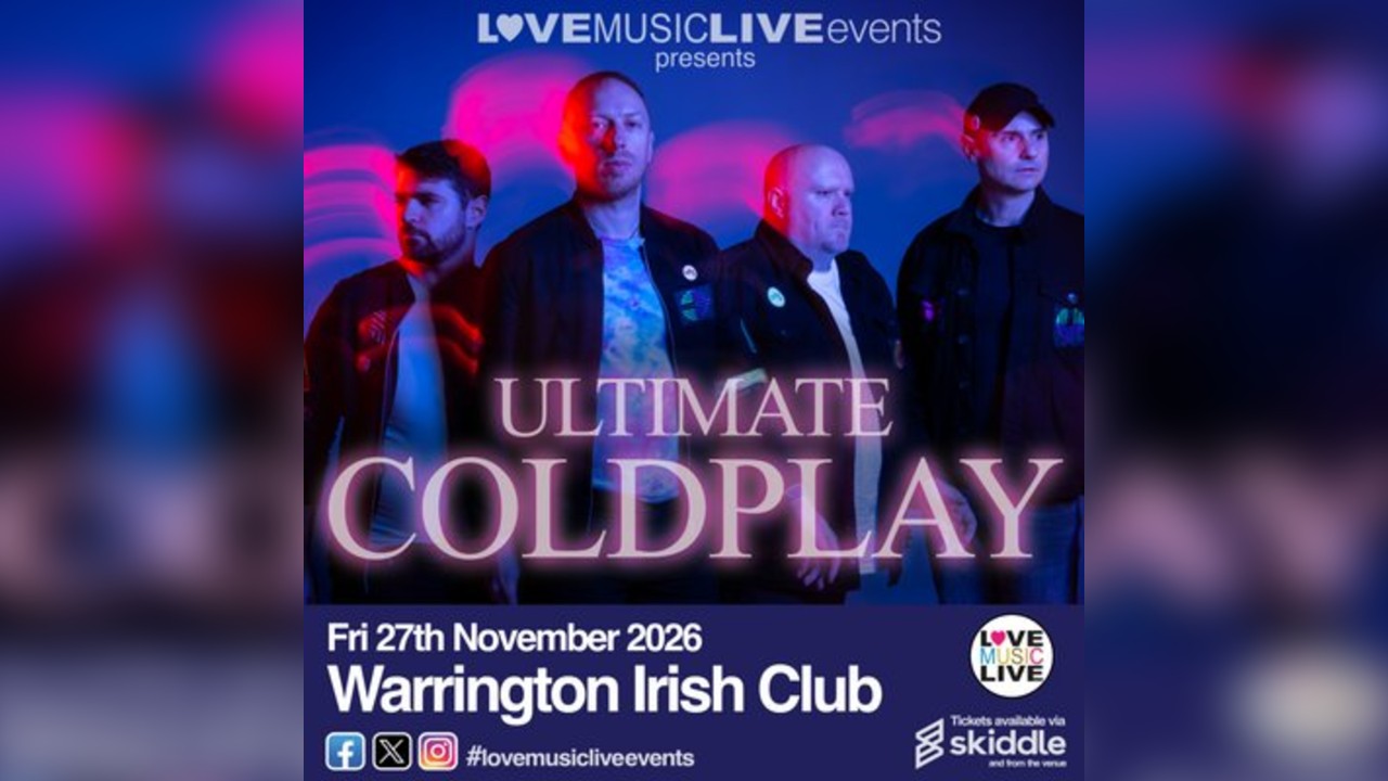 ULTIMATE COLDPLAY (Tribute)-Warrington Irish Club -Fri 27th Nov