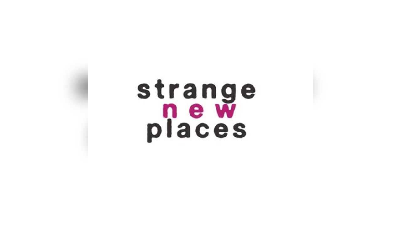 Strange New Places | Wharf Chambers | 22/03/26
