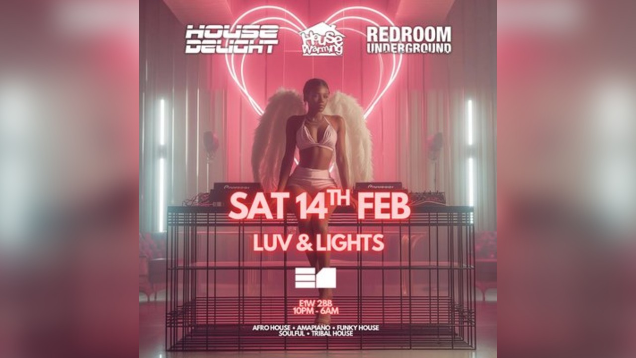 House Delight x House Warming x Redroom Underground:Luv & Lights