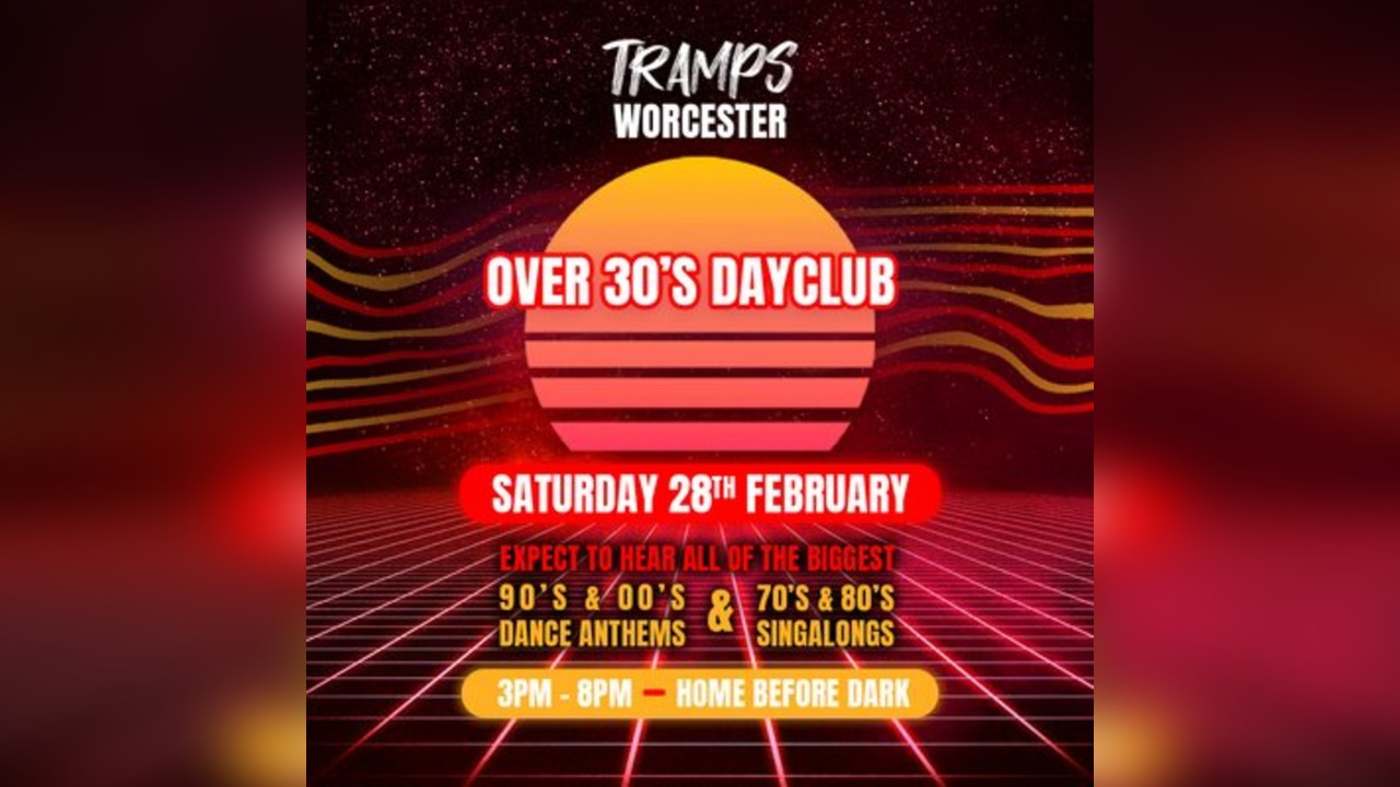 Over 30s Dayclub WORCESTER - Home before dark