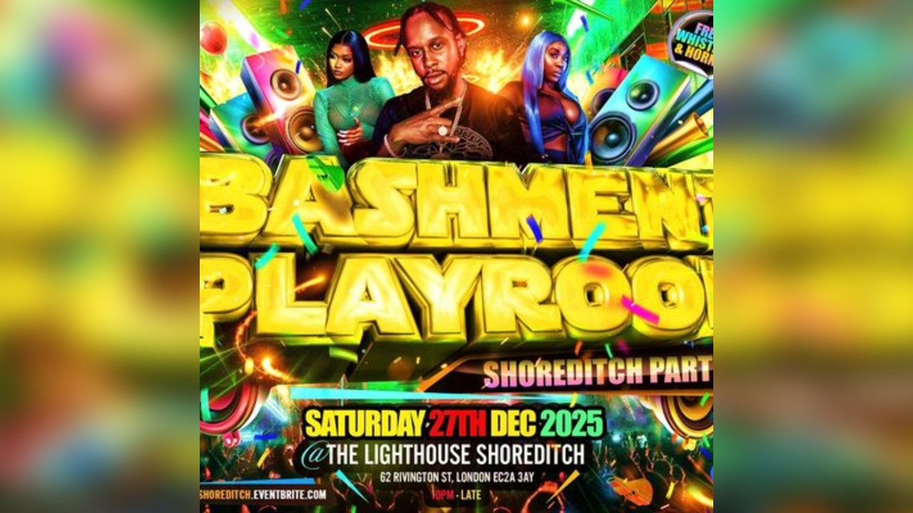Bashment Playroom - Shoreditch Party