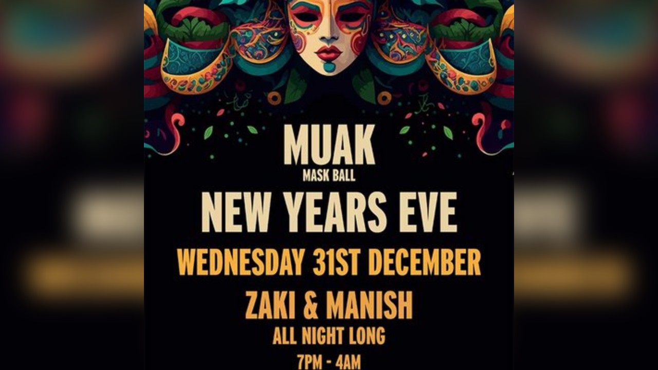 MUAK. New Years Eve. Masked Dance with 30 Years of Zaki & Manish