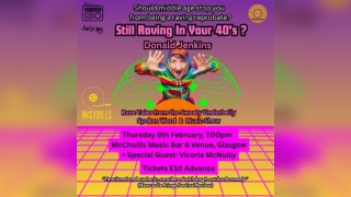 Donald Jenkins: Still Raving in Your 40's? | + Victoria McNulty