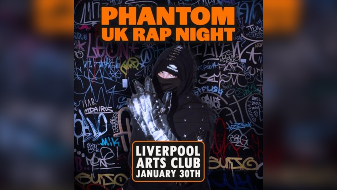 PHANTOM: UK Rap Night (Liverpool)