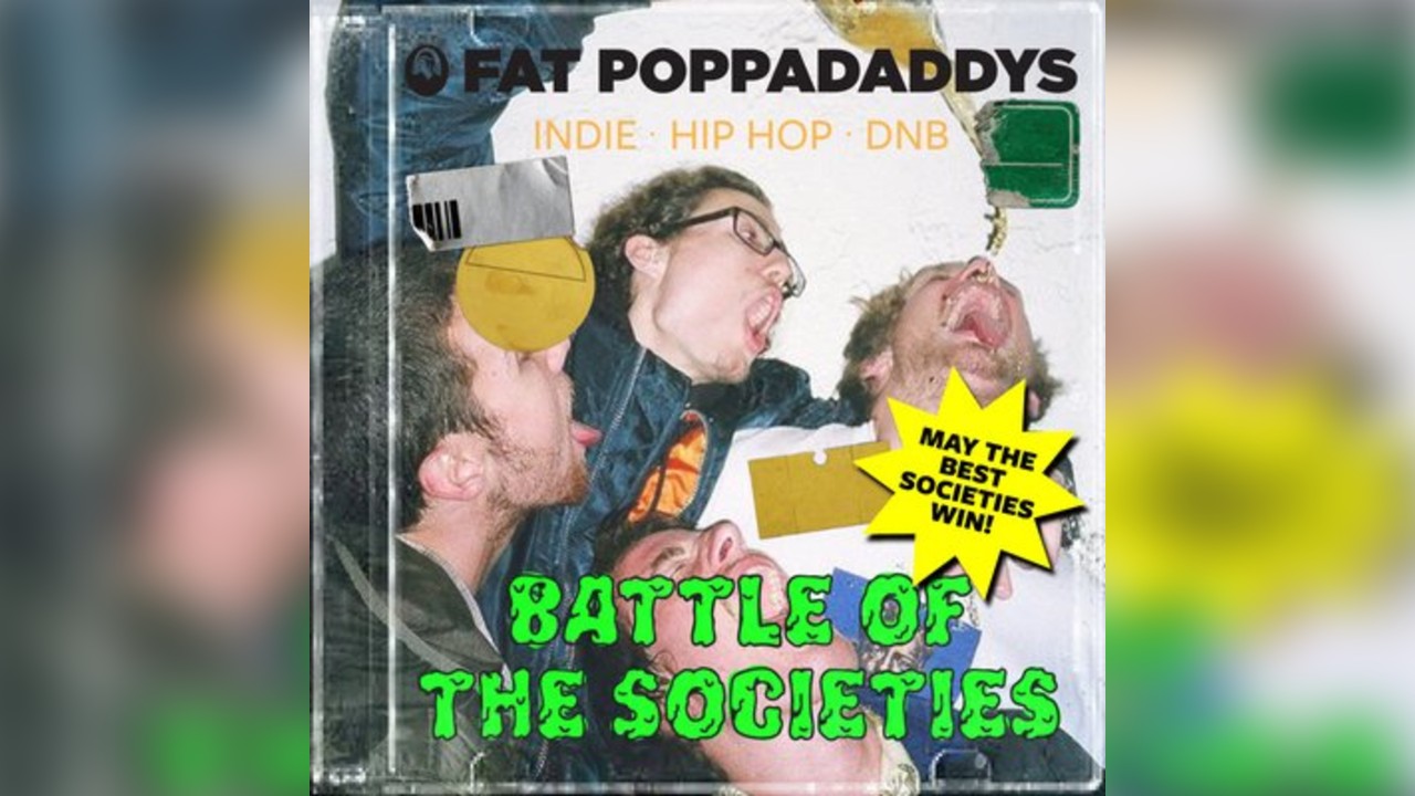 Fat Poppadaddys @ CHALK |Battle of the Societies
