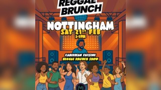 The Reggae Brunch - NOTTINGHAM - Sat 21st Feb