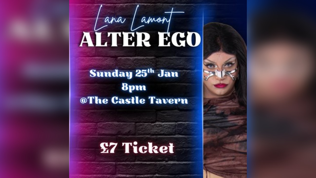 Lana Lamont - Alter Ego @ The Castle Tavern