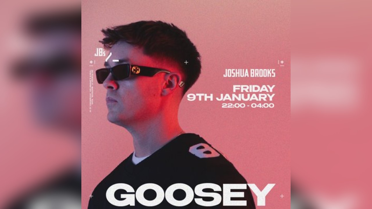 Goosey at Joshua Brooks, Manchester