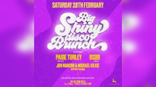 BIG SHINY DISCO BRUNCH - Sat 28th February - MOTHERWELL
