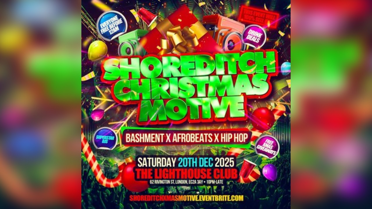 Shoreditch Christmas Party - (Everyone Free Before 12AM)