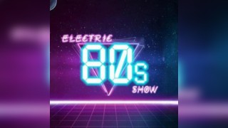 Electric 80's Show