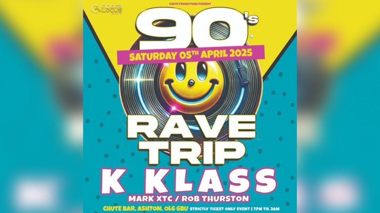 90s Rave Trip at Chute Bar | K-Klass, Mark XTC & Rob Thurston