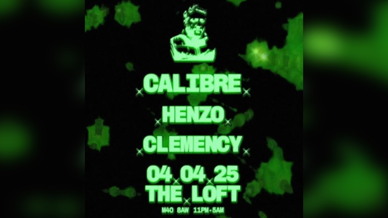 The Loft: Calibre, Henzo & Clemency