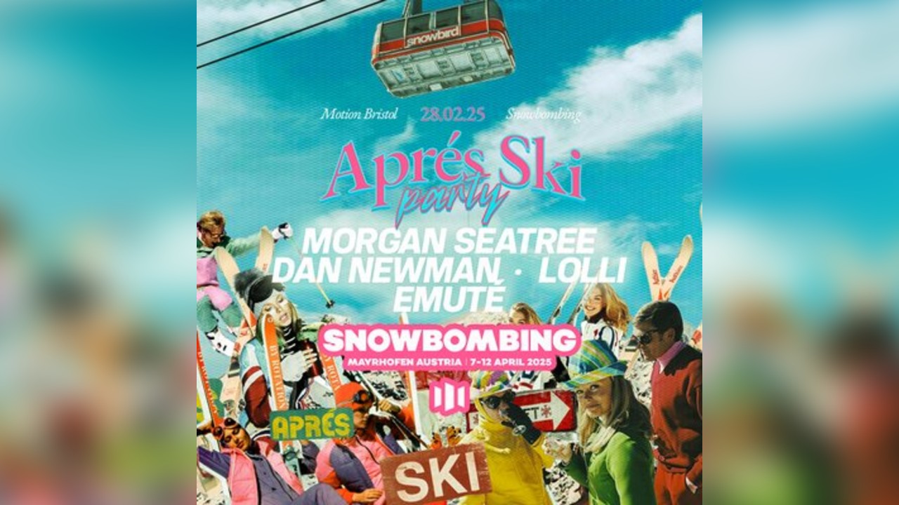 Snowbombing Presents: Bristol Après Ski Party