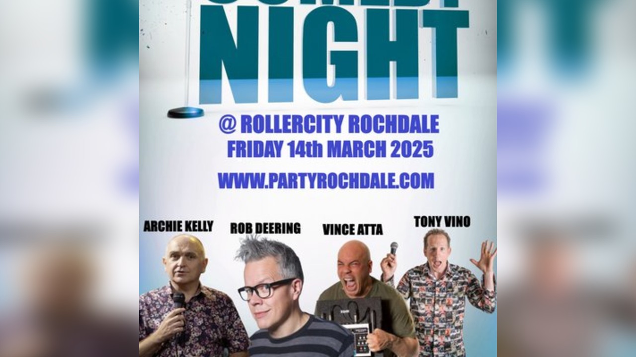 Comedy Night @ Rollercity Rochdale, Friday 14th March