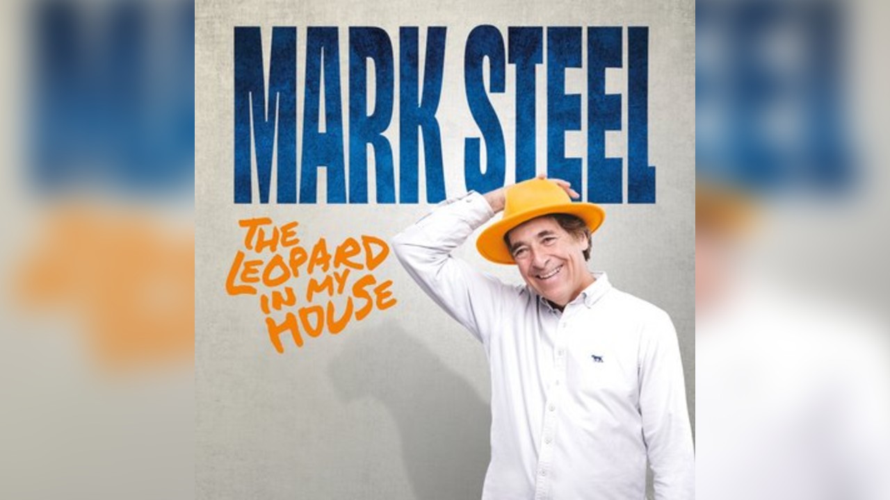 Mark Steel: The Leopard in My House