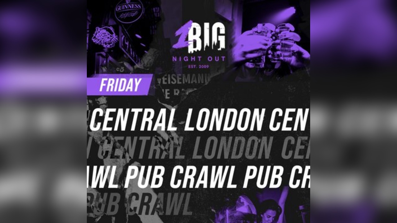 CENTRAL LONDON PUB CRAWL - EVERY Friday