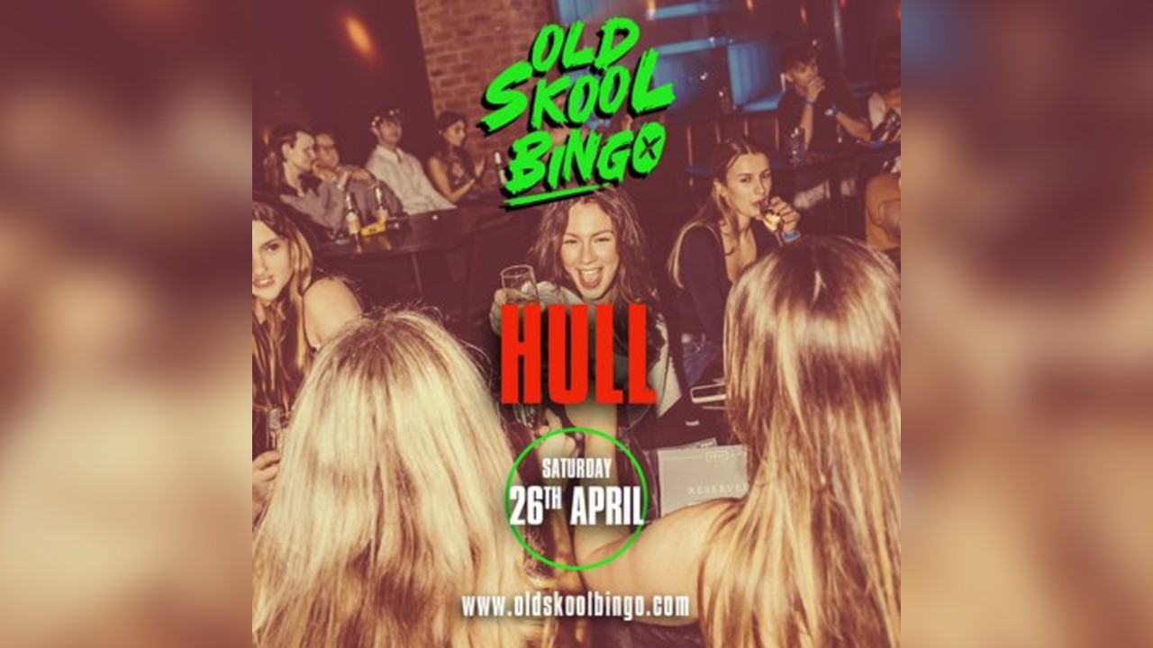 Old Skool Bingo HULL