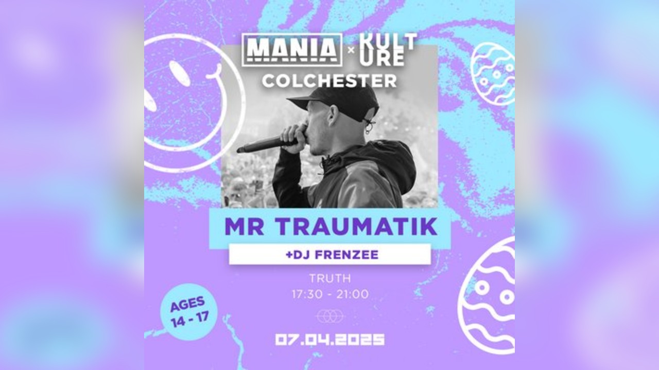 Mania U18 x Kulture: Colchester w/MR TRAUMATIK