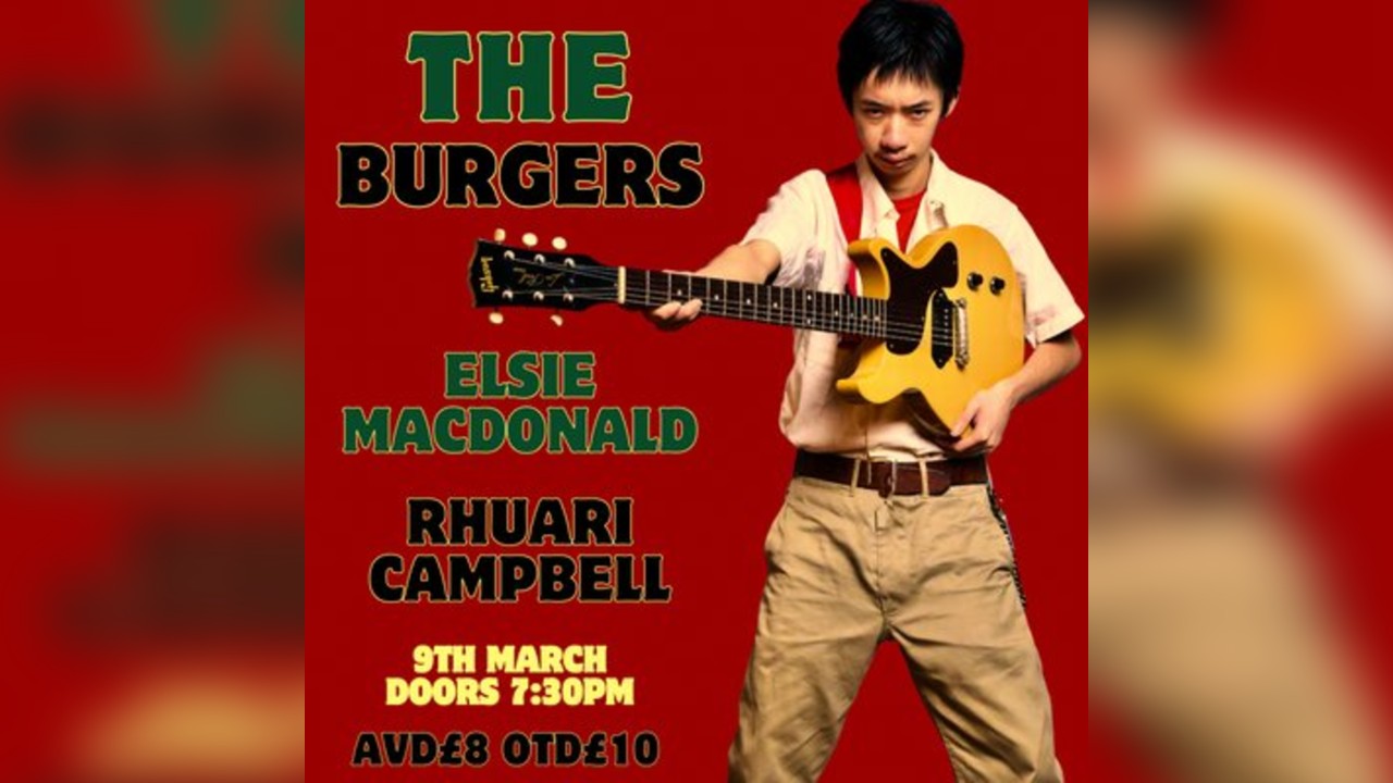 The Burgers+Elsie MacDonald+Rhuari Campbell