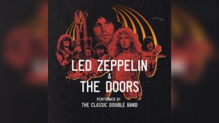Led Zeppelin and The Doors performed by The Classic Double Band