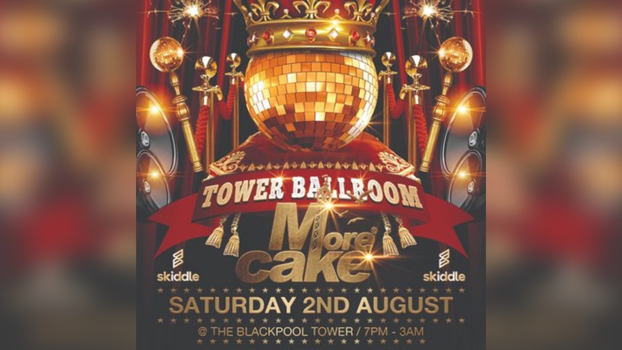 More Cake @The Blackpool Tower Ballroom