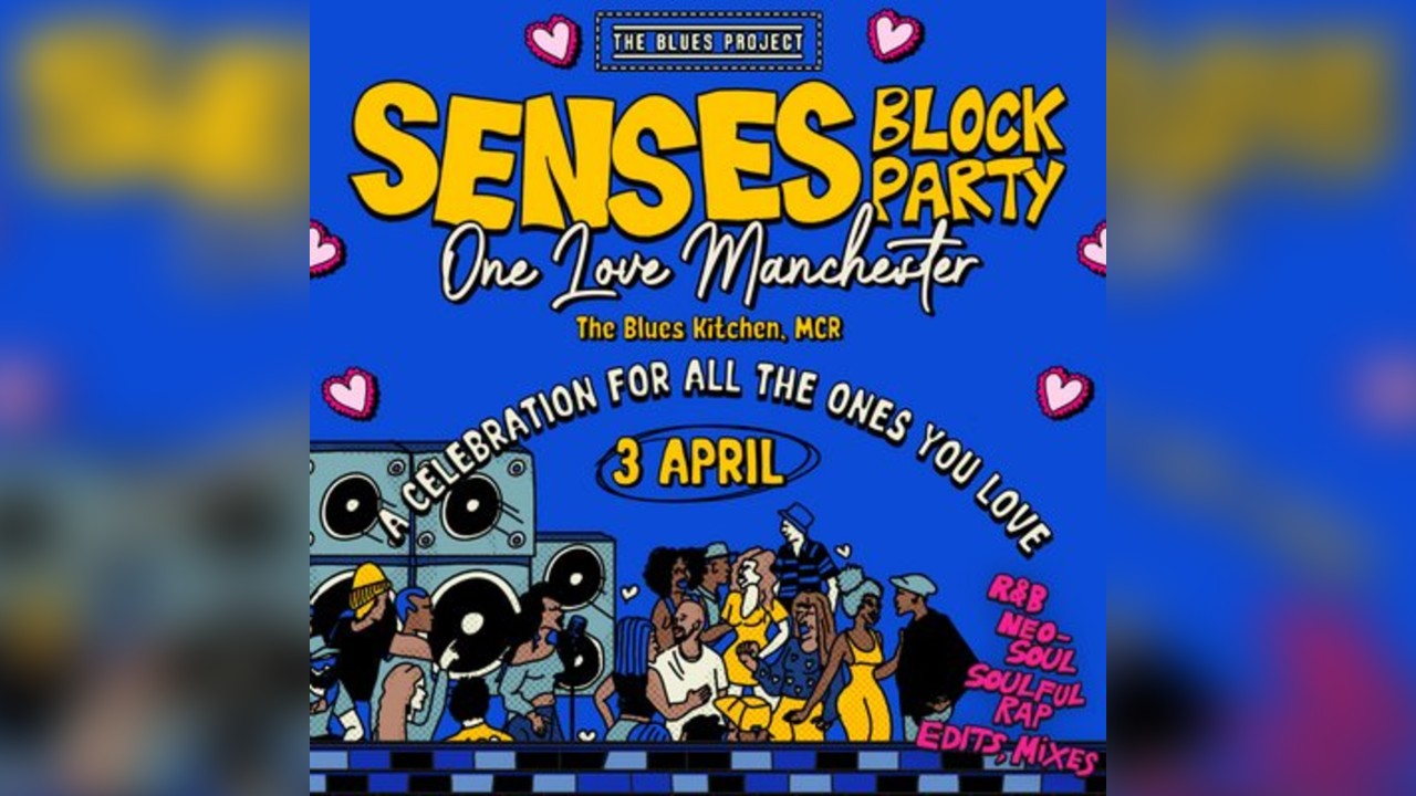 SENSES Block Party: One Love Manchester