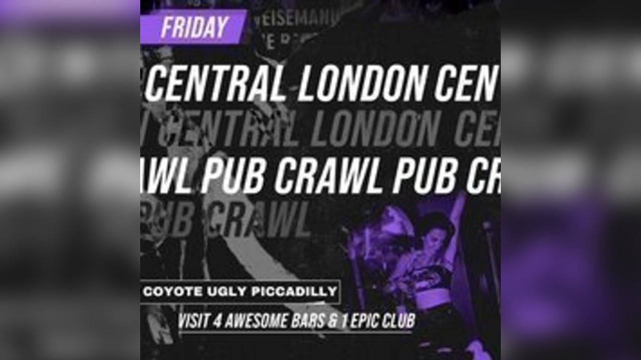 CENTRAL LONDON PUB CRAWL - Friday 11th of April