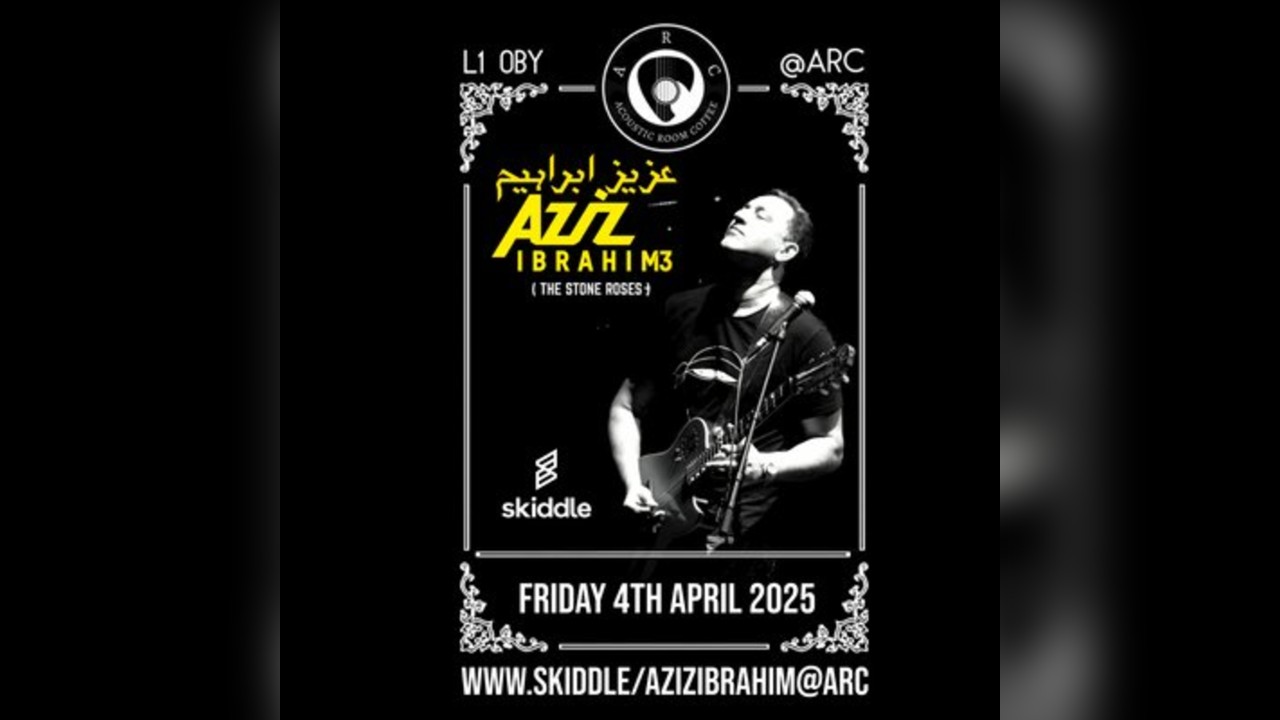 AZIZ IBRAHIM Live @Arc Liverpool