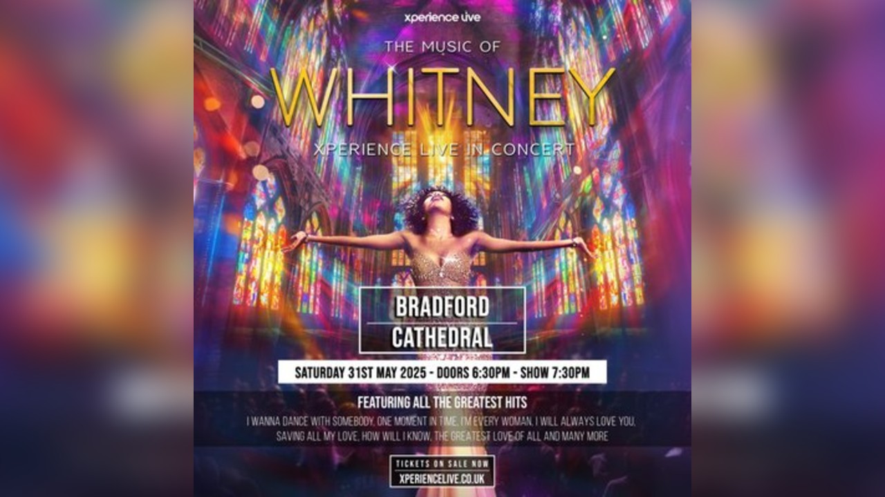 The Music of Whitney - Cathedral Tour - Bradford