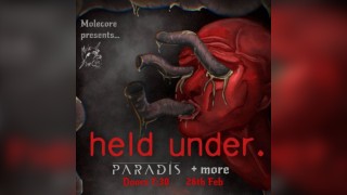 MoleCore and Vamelia Present: Held Under +  Paradis  + More tba