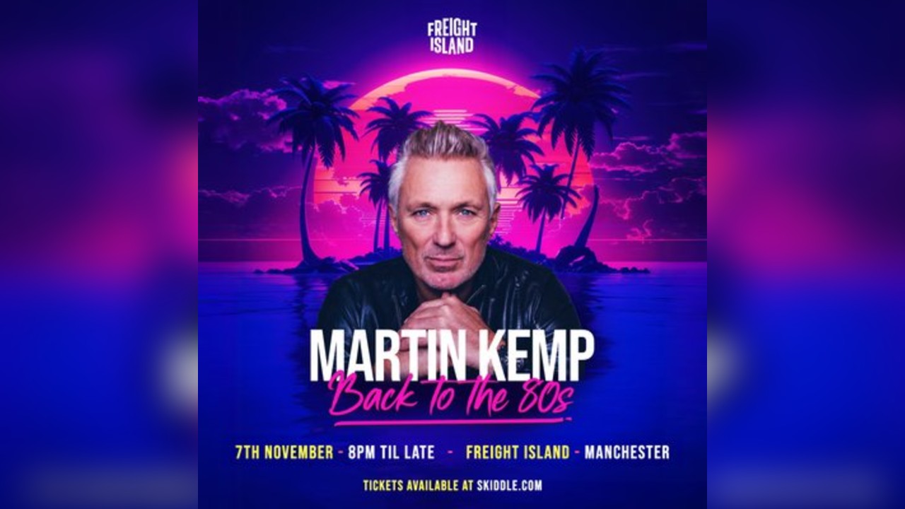 Martin Kemp - Back To The 80s - Manchester