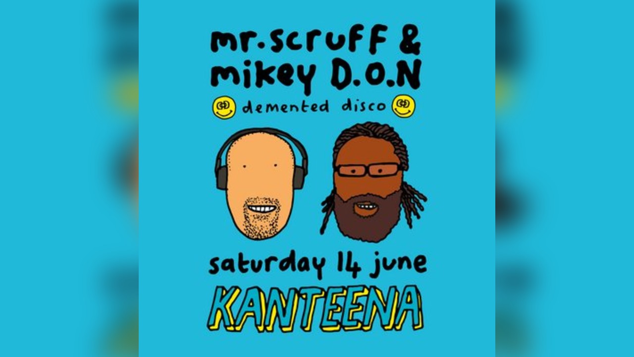 Mr Scruff & Mikey D.O.N