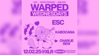 Warped Wednesdays Valentine's Special - ESC: UK Garage + more