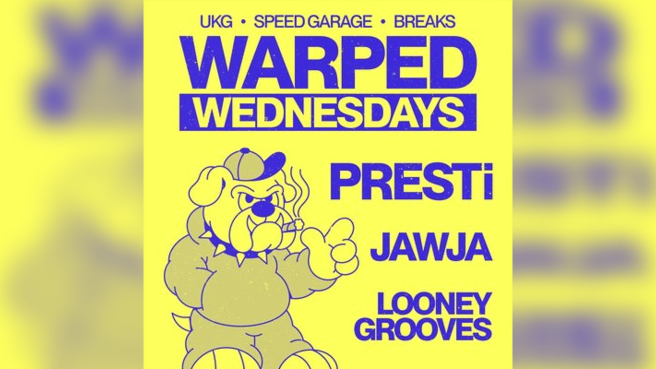 Warped Wednesdays - PRESTi: UK Garage, Speed Garage + more