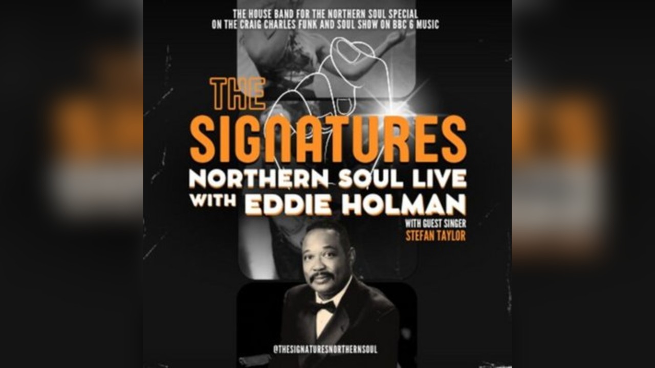 The Signatures, Northern Soul Live- With Eddie Holman
