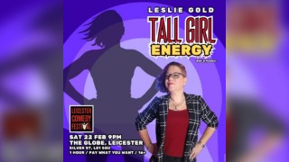 Leslie Gold: Tall Girl Energy (WIP) at Leicester Comedy Festival