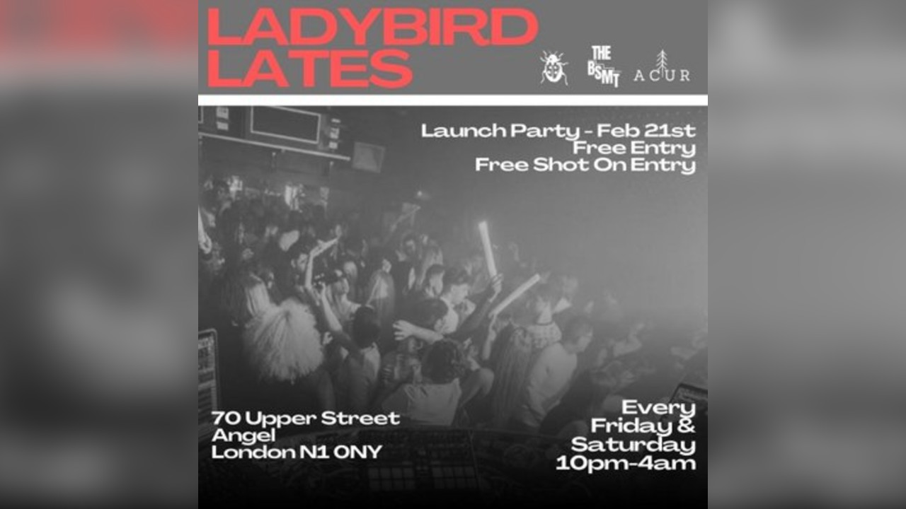 Ladybird Lates: LAUNCH PARTY - Free entry & Shot