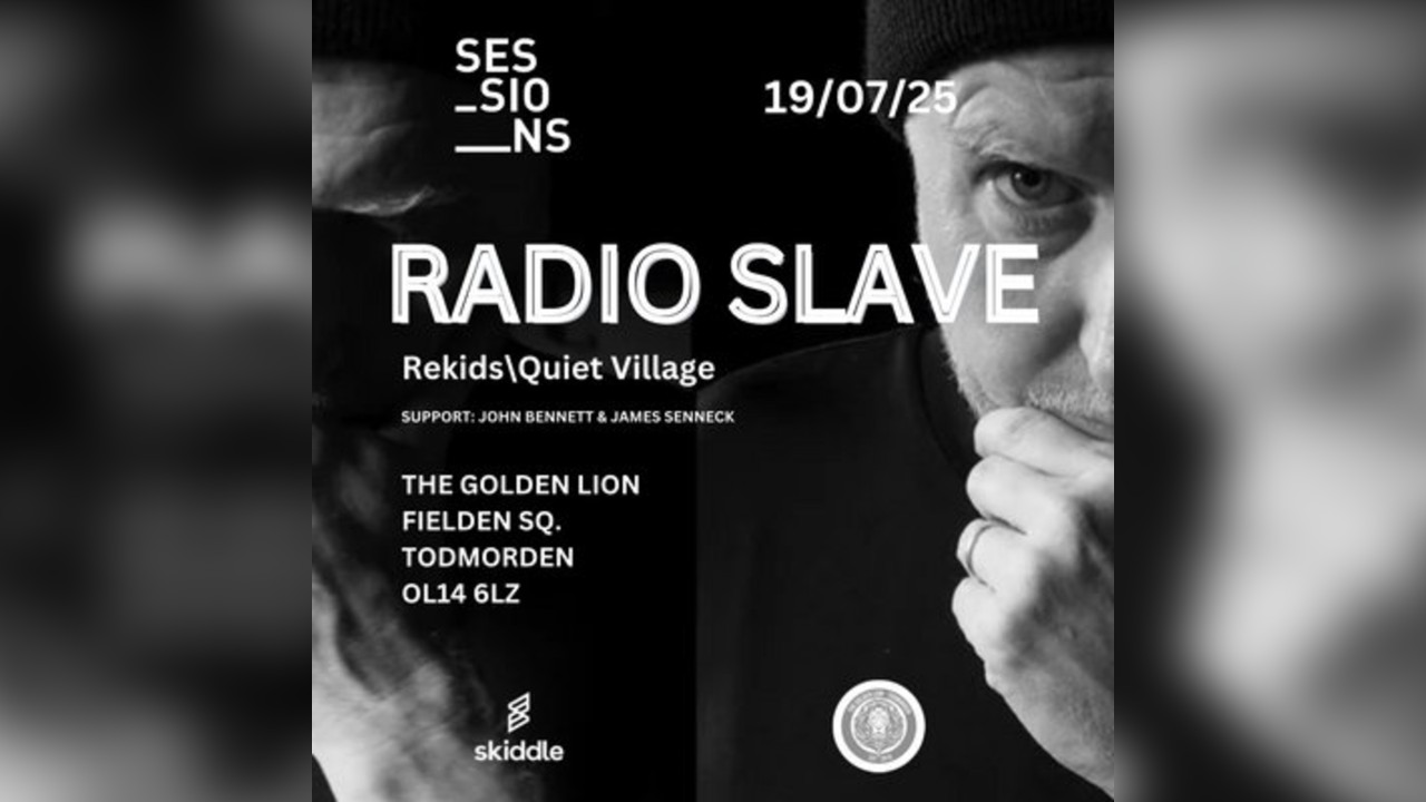 Sessions presents Radio Slave.