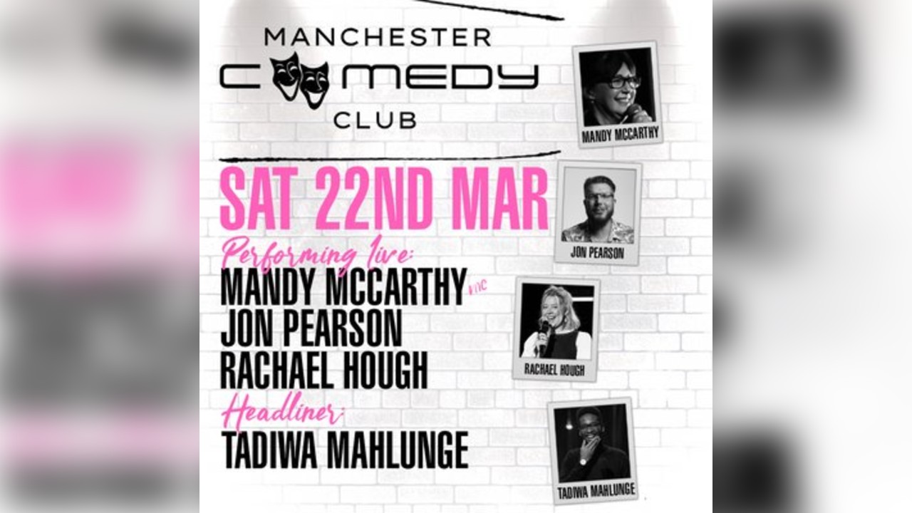 Manchester Comedy Club - Saturday 22nd March