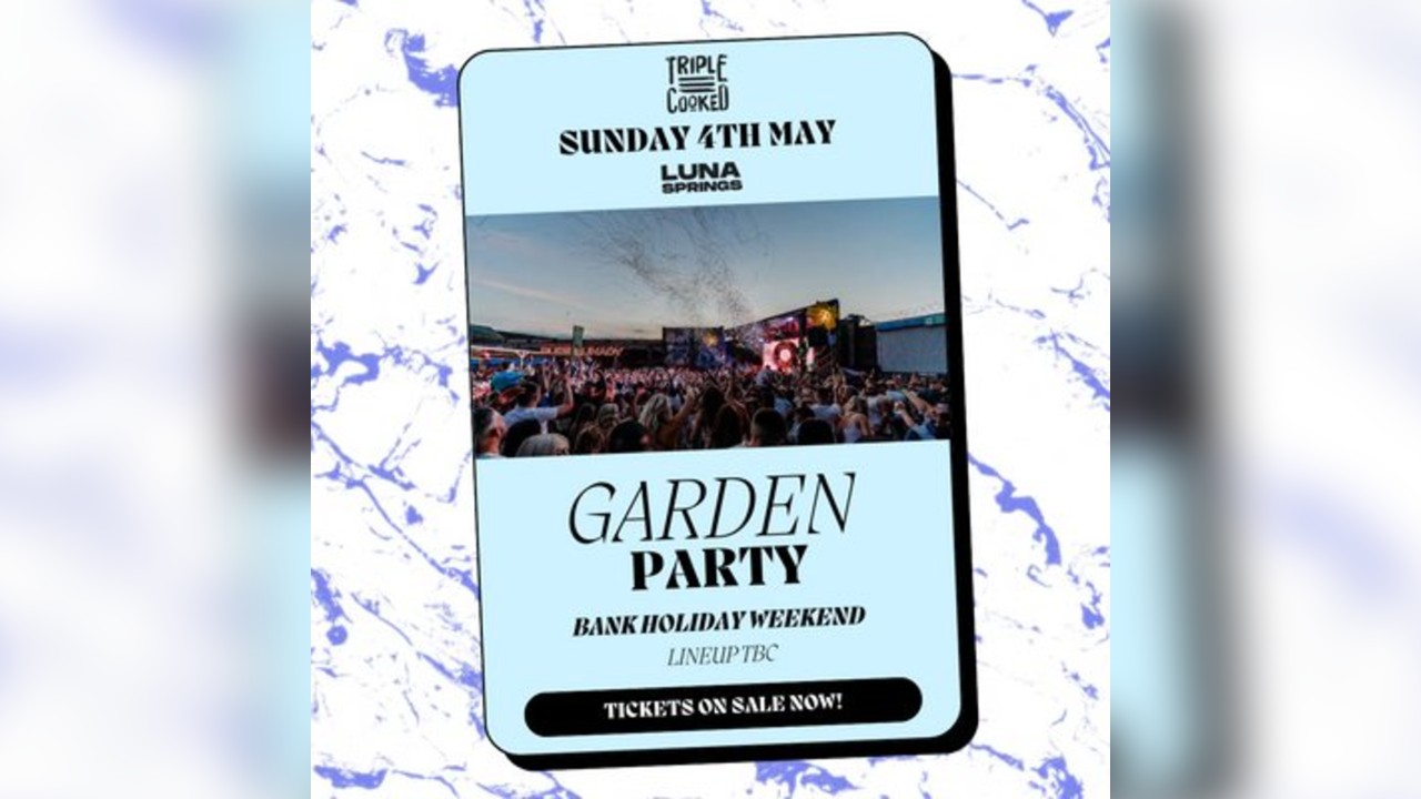 Triple Cooked: Bank Holiday Garden Party - Birmingham