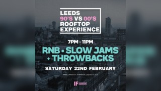 Leeds Rooftop Experience - RnB, Throwbacks & Slow Jams