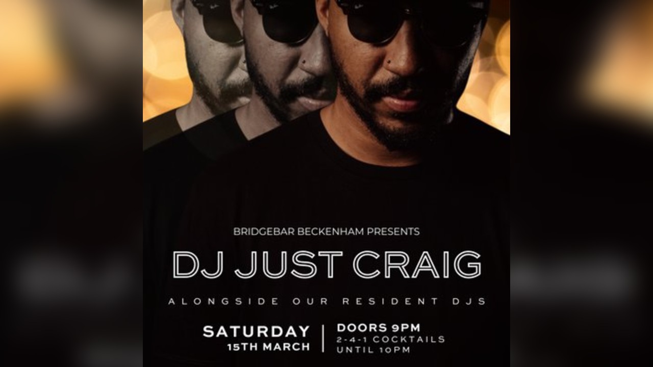 Bridgebar Presents: DJ Just Craig