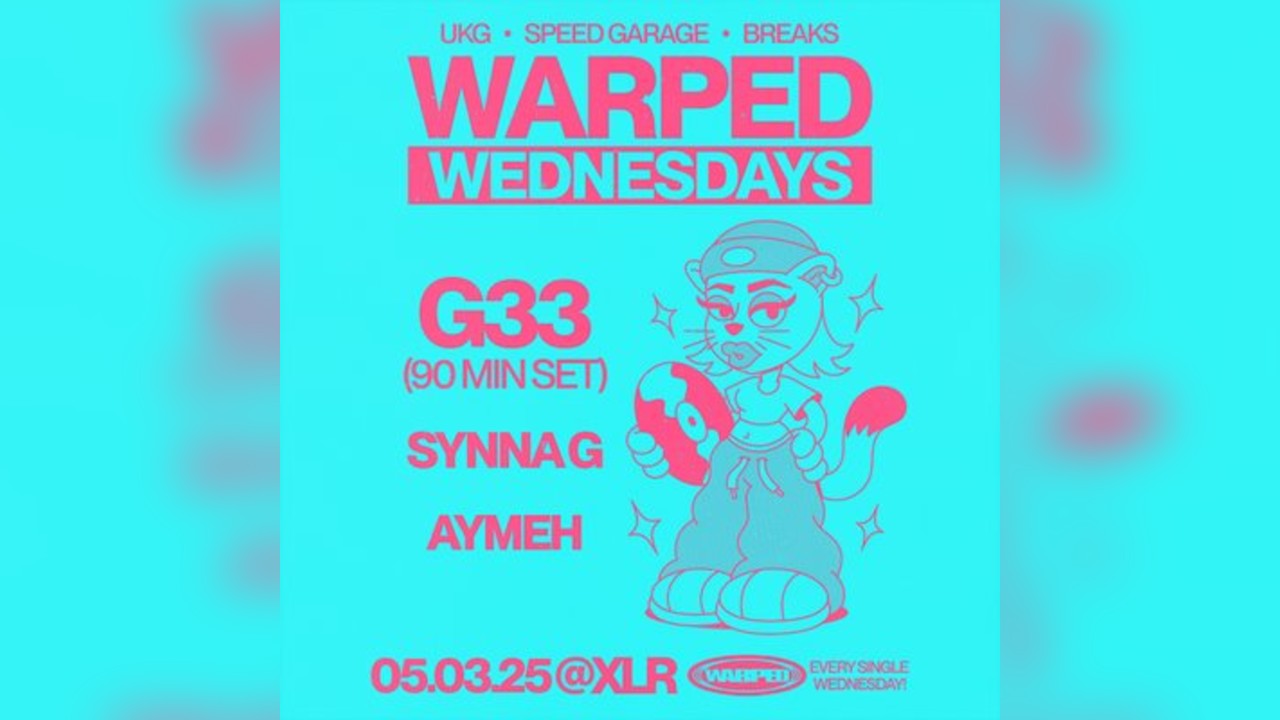 Warped Wednesdays IWD Special - G33 (Girls Don't Sync) UKG +more