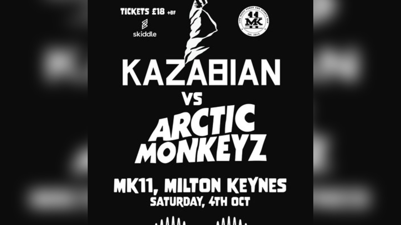Kazabian vs Artic Monkeyz / MK11 Milton Keynes / 04.10.25