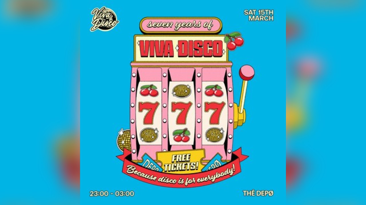 Seven Years of Viva Disco [Free Tickets]