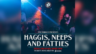 The Terrace Presents Haggis, Neeps & Fatties