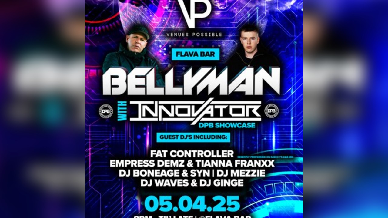 Venues Possible LTD Presents BellyMan, DJ Innovator