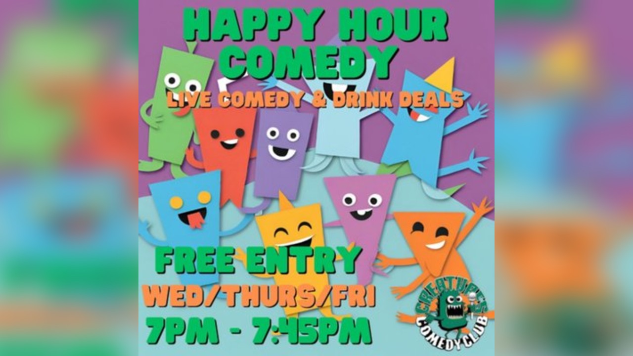 HAPPY HOUR COMEDY || Creatures Comedy Club